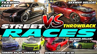 STREET RACES - 7XXWHP CTS-V VS 8XXWHP HELLCAT, SUPERCHARGED C6, CAMARO SS, BMW, C7, S197, S550, C8