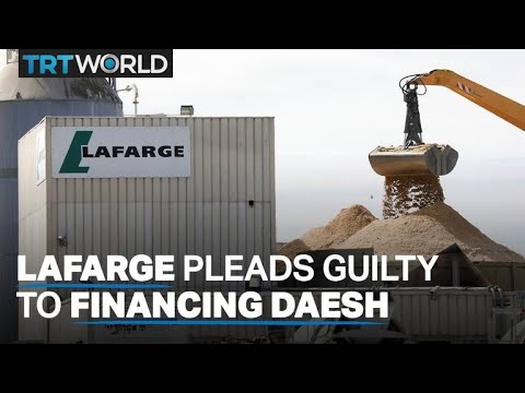 French company Lafarge admits supporting Daesh in Syria