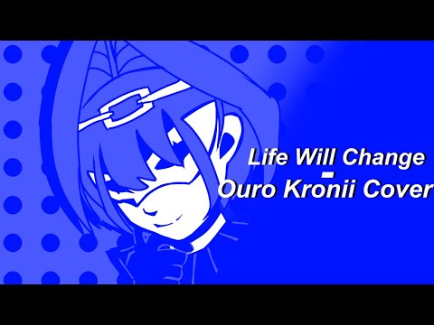 Life Will Change - Ouro Kronii Cover