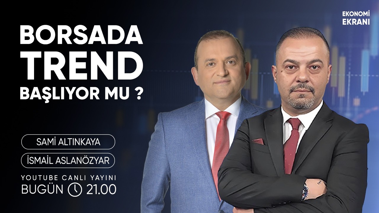Borsada Trend Başlıyor Mu ? | İsmail Aslanözyar | Ekonomi Ekranı