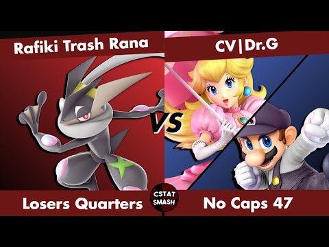 NO CAPS #47 Losers Quarters- Rafiki Trash Rana (Greninja) vs CV | Dr.G (Peach/Mario) SSBU Tournament