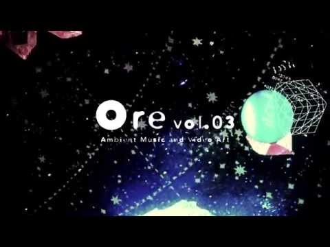 Ore【オア】 vol.03 trailer