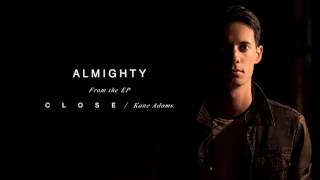 Kane Adams - Almighty (Official Audio)