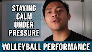 How to Stay Calm Under Pressure with Anxiety | 6 Tips on Volleyball Performance