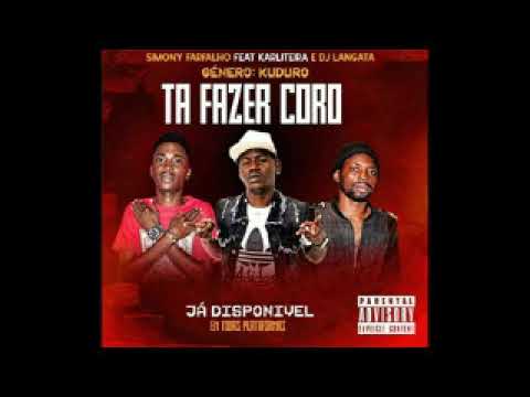 Simony Farfalho ft. Karliteira & Dj Langata - Tá Fazer Coro (Kuduro) [Áudio]