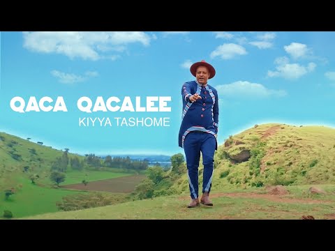 Kiyya Tashome-Qaca Qacalee -New Ethiopian Oromo Music 2021(Official Video)