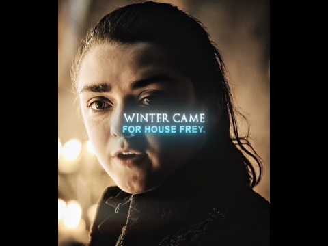 "Tell them the north remembers,,tell them winter came for house frey"-arya stark-GOT#aryastark #got