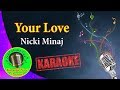[Karaoke] Your Love- Nicki Minaj- Karaoke Now