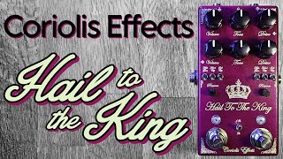 Video thumbnail for Coriolis Effects Hail To The King - the best KoT around? by Pedal Experiments