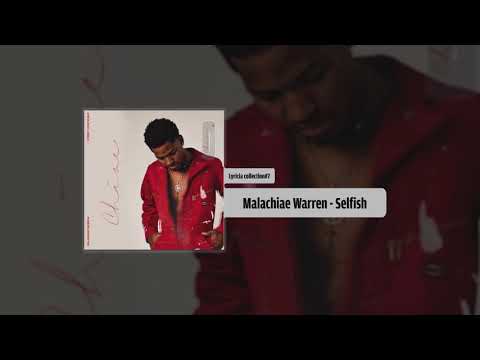 Malachiae Warren  - Selfish (Audio)