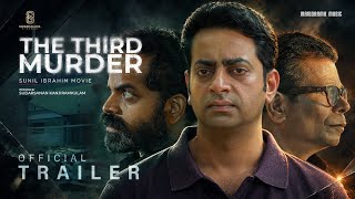 The Third Murder | Official Movie Trailer | Saiju Kurup | Indrans | Vinay Fort | Sunil Ibrahim