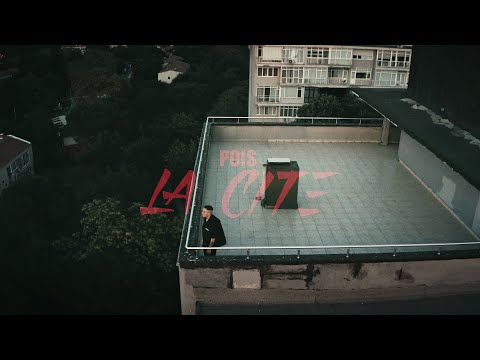 Pois - La Cite (Official Video)