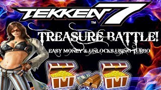 TEKKEN 7 : TREASURE BATTLE! EASY MONEY & UNLOCKS USING TURBO - Tips/Guide/Tutorial