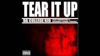 Tear It Up - Da College Kid feat. Muhnee Onda Track & Sharayne