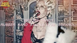 Brooke Candy — &quot;Rubber Band Stacks&quot; (Sub. Español)