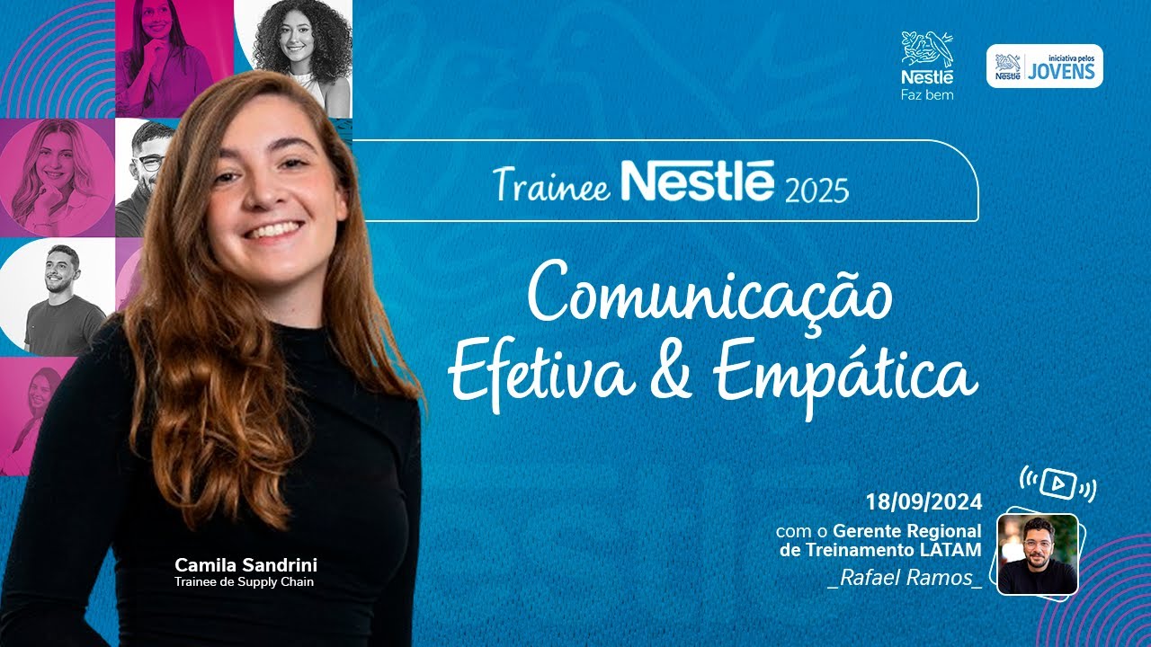 Trainee Nestlé 2025: Comunicação Efetiva e Empática com Rafael Ramos