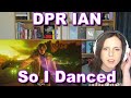 First Reaction To DPR IAN So I Danced He S My Type Of Crazy