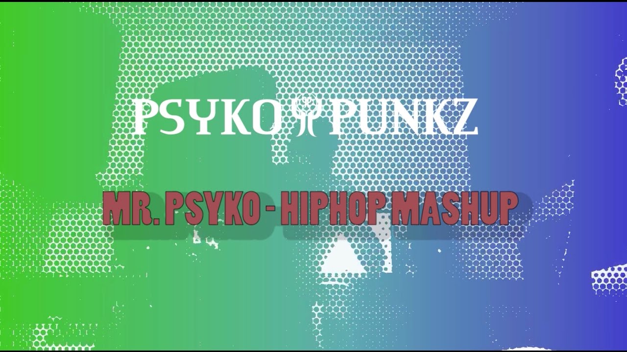 Psyko Punkz — Hiphop Mashup