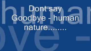 Human nature - Dont say goodbye w/ lyrics