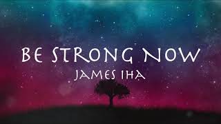 Be Strong Now - James Iha (1998) ジェームズ・伊波「ビー・ストロング・ナウ【和訳】