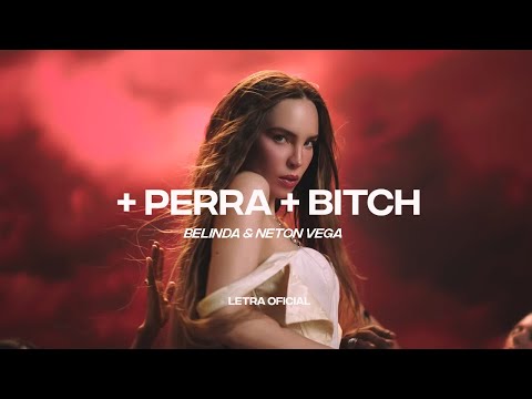 Belinda, Neton Vega - + Perra + Bitch (Lyric Video) | CantoYo