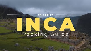 Inca Trail Packing Guide: What to Pack for Inca Trail Hike