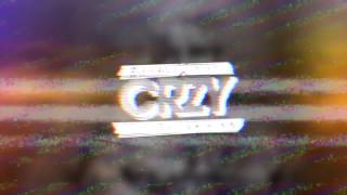 ZIETE & MAAHEZ - CRZY (Feat. Elijah King)