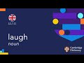 How to pronounce laugh (noun) | British English and American English pronunciation