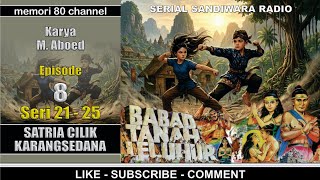 Download lagu Babad Tanah Leluhur - Satria Cilik Karangsedana - Episode 8 Seri 21-25 mp3