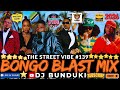 DJ BUNDUKI THE STREET VIBE 139 BONGO BLAST 2026 MIX FT ZUCHU DIAMOND JUX NANDY ALKIBA