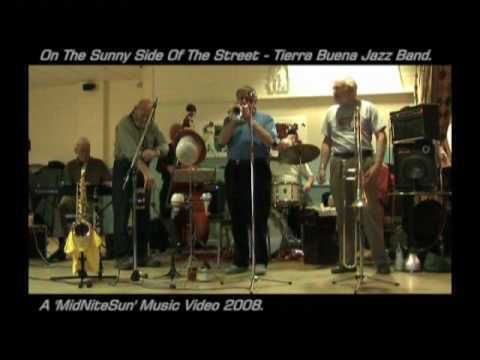 On The Sunny Side Of The Street - Tierra Buena Jazz Band