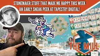Stonemaier Stuff That Made Me Happy This Week & A Peek at Tapestry Digital - The Mill