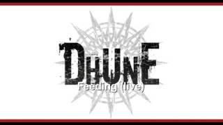 Dhune - Feeding (live)