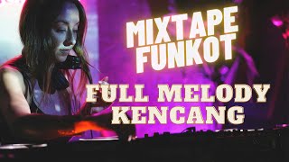 Download lagu DJ FUNKOT MIXTAPE FULL MELODY KENCENG mp3