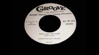 Arthur "Big Boy" Crudup - She's Got No Hair