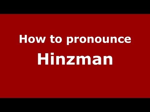 How to Pronounce Hinzman - PronounceNames.com