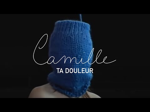 Camille - Ta Douleur (Official Music Video)
