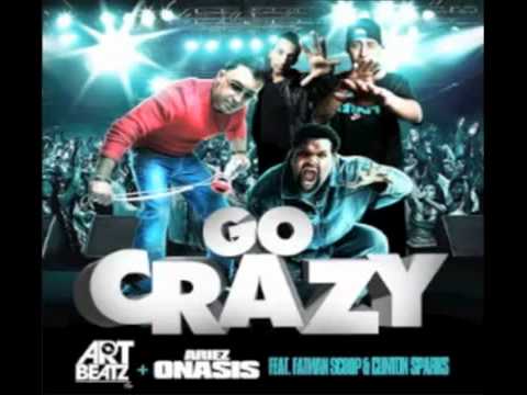 Art Beatz, Ariez Onasis ft. Fatman Scoop & Clinton Sparks - Go Crazy [New Song 2011]