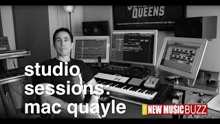Mac Quayle | STUDIO SESSIONS