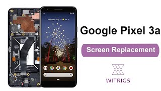 Google Pixel 3a Screen Replacement