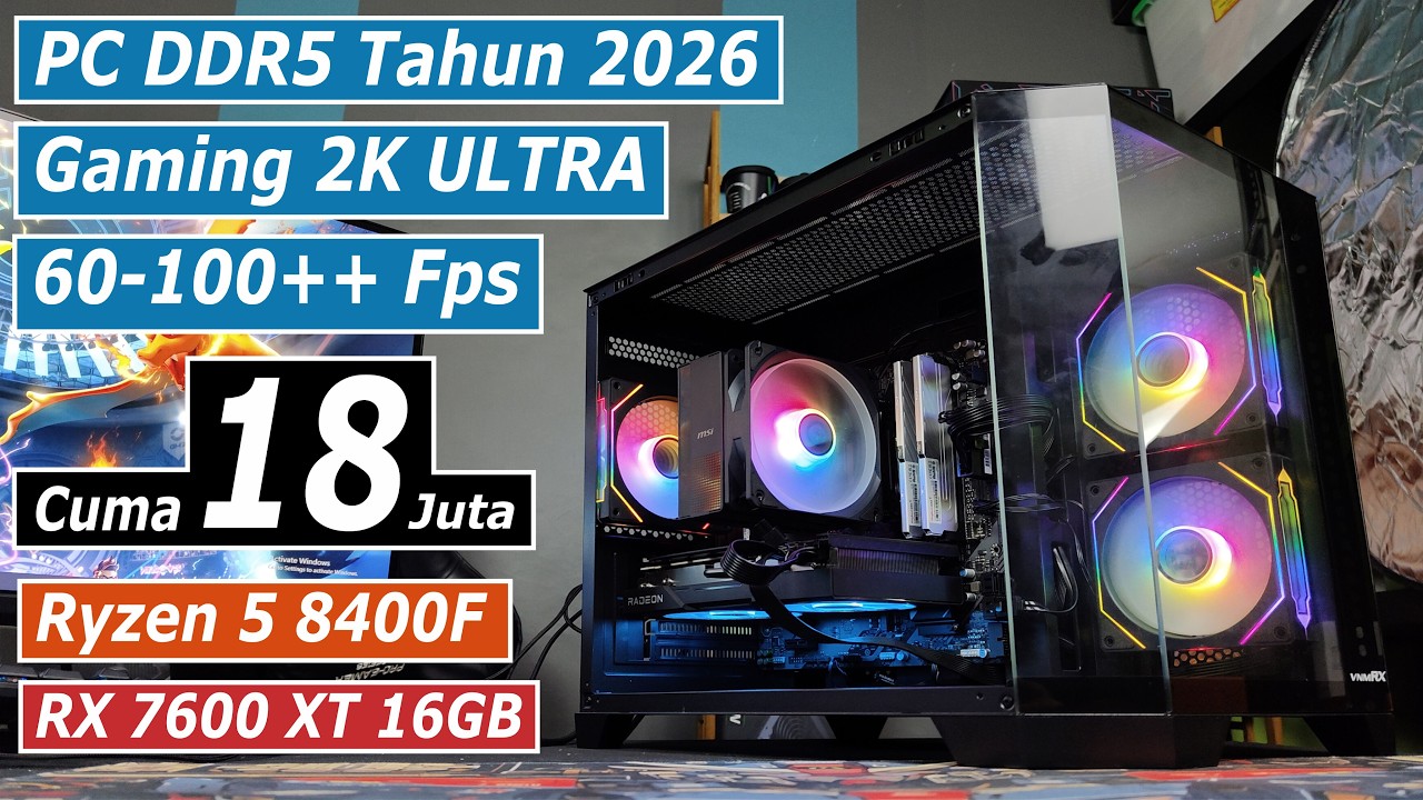 PC Gaming DDR5 Jaman Sekarang di 18 Juta Recommend? Ryzen 5 8400F + RX 7600 XT 16GB