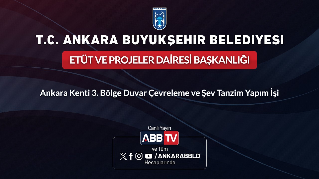 ETÜT VE PROJELER DAIRESİ BAŞKANLIĞI - Ankara Kenti 3. Bölge Duvar Çevreleme ve Şev Tanzim Yapım İşi