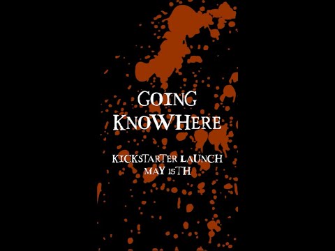 Going Nowhere — Kickstarter Motion Comic