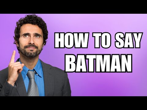 How To Pronounce Batman (Correctly)