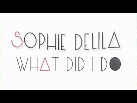 Sophie Delila - What Did I Do (Lyric Video)