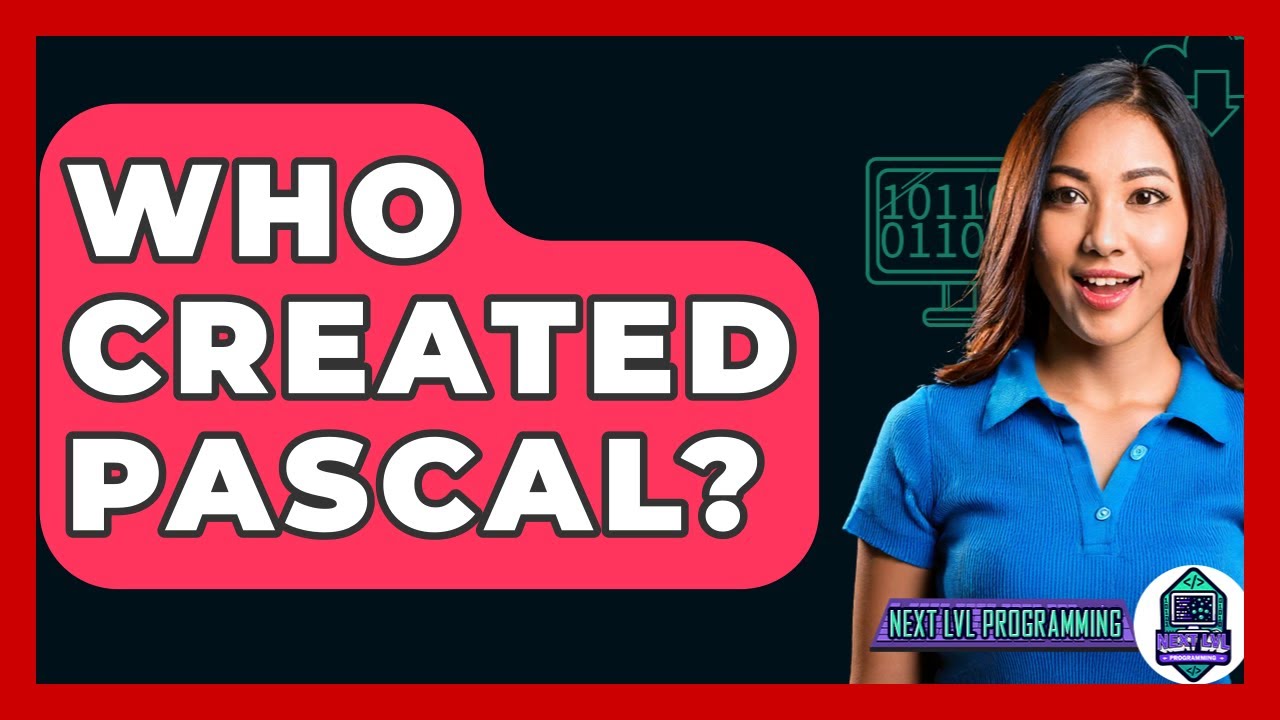 Who Created Pascal? - Next LVL Programming