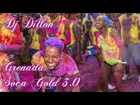 DJ DILLON - GRENADA SOCA GOLD 3.0 (Grenada Soca 2015 Mix)