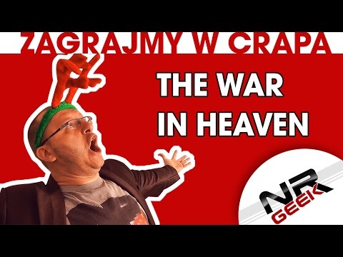 Zagrajmy w crapa #77 - The War In Heaven (worst games eng. subs) (Najgorsze gry wg NRGeeka)