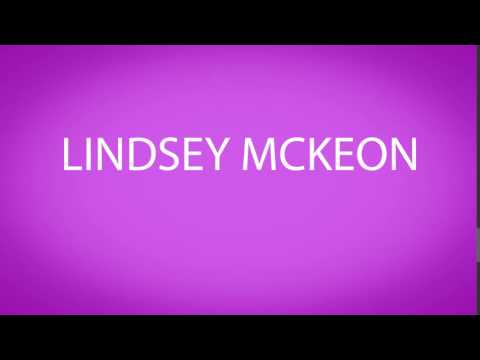 How to pronounce LINDSEY MCKEON