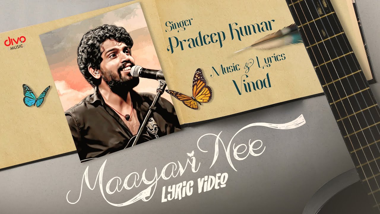 Maayavi Nee Song Lyrics | Album Songs 2022 | Pradeep Kumar